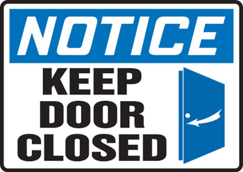 OSHA Notice Safety Sign: Keep Door Closed 10" x 14" Aluminum 1/Each - MABR846VA