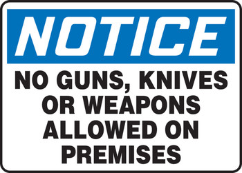 OSHA Notice Safety Sign: No Guns Knives Or Weapons Allowed On Premises 10" x 14" Plastic 1/Each - MACC804VP