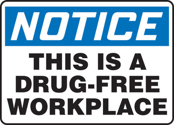 OSHA Notice Safety Sign: This Is A Drug-Free Workplace 7" x 10" Plastic 1/Each - MACC805VP