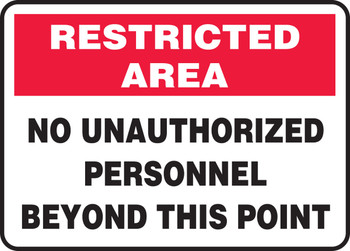 Restricted Area Safety Sign: No Unauthorized Personnel Beyond This Point 10" x 14" Dura-Plastic 1/Each - MADC503XT