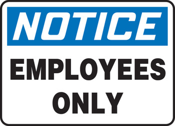 OSHA Notice Safety Signs: Employees Only English 7" x 10" Aluma-Lite 1/Each - MADC803XL