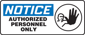 OSHA Notice Safety Sign: Authorized Personnel Only (Symbol) 7" x 17" Accu-Shield 1/Each - MADC816XP