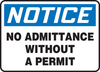 OSHA Notice Safety Sign: No Admittance Without A Permit 10" x 14" Adhesive Vinyl 1/Each - MADC818VS