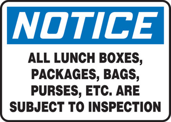 OSHA Notice Safety Sign: All Lunch Boxes, Packages, Bags, Purses, Etc. Are Subject To Inspection 10" x 14" Adhesive Vinyl 1/Each - MADC822VS
