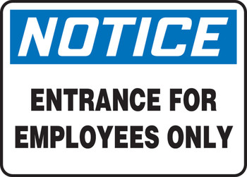 OSHA Notice Safety Sign: Entrance For Employees Only 10" x 14" Plastic 1/Each - MADC826VP