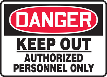 OSHA Danger Safety Sign: Keep Out - Authorized Personnel Only 10" x 14" Plastic - MADM007VP