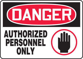 OSHA Danger Safety Sign: Authorized Personnel Only 10" x 14" Dura-Fiberglass 1/Each - MADM008XF