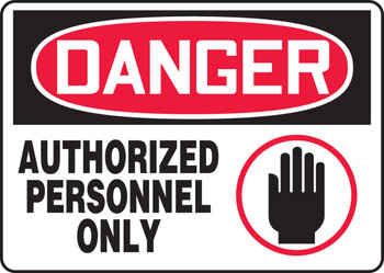 OSHA Danger Safety Sign: Authorized Personnel Only 7" x 10" Aluminum / - MADM009VA