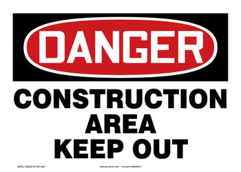 OSHA Danger Safety Sign: Construction Area - Keep Out 10" x 14" Adhesive Dura-Vinyl - MADM014XV