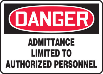 OSHA Danger Safety Sign: Admittance Limited To Authorized Personnel 10" x 14" Accu-Shield 1/Each - MADM016XP