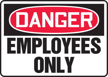 OSHA Danger Safety Sign: Employees Only 10" x 14" Adhesive Vinyl 1/Each - MADM032VS