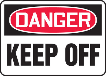 OSHA Danger Safety Sign: Keep Off 10" x 14" Plastic - MADM058VP