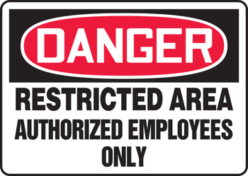 OSHA Danger Safety Sign: Restricted Area - Authorized Employees Only 10" x 14" Accu-Shield 1/Each - MADM082XP