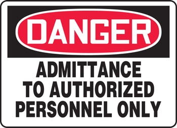 OSHA Danger Safety Sign: Admittance To Authorized Personnel Only 7" x 10" Aluma-Lite 1/Each - MADM110XL