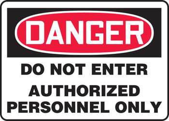 OSHA Danger Safety Sign: Do Not Enter - Authorized Personnel Only English 14" x 20" Plastic 1/Each - MADM131VP