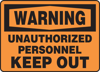 OSHA Warning Safety Sign: Unauthorized Personnel Keep Out 7" x 10" Aluminum 1/Each - MADM312VA