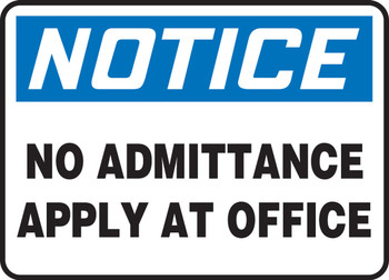 OSHA Notice Safety Sign: No Admittance Apply At Office 7" x 10" Aluminum 1/Each - MADM408VA