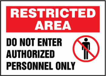 Restricted Area Safety Sign: Do Not Enter Authorized Personnel Only 7" x 10" Dura-Plastic 1/Each - MADM409XT