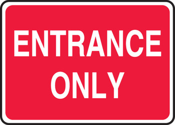 Safety Sign: Entrance Only 7" x 10" Adhesive Dura-Vinyl 1/Each - MADM413XV