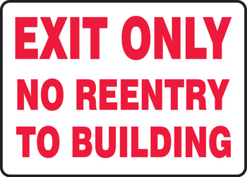 Safety Sign: Exit Only - No Reentry To Building 10" x 14" Dura-Plastic 1/Each - MADM475XT
