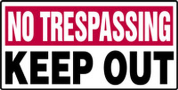 No Trespassing Safety Sign: Keep Out 12" x 24" Plastic 1/Each - MADM569VP