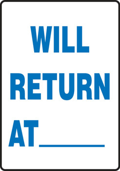 Safety Sign: Will Return At ___ 14" x 10" Dura-Plastic 1/Each - MADM587XT