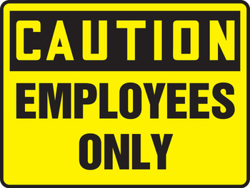 OSHA Caution Safety Sign: Employees Only 10" x 14" Adhesive Vinyl 1/Each - MADM606VS
