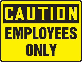 OSHA Caution Safety Sign: Employees Only 10" x 14" Accu-Shield 1/Each - MADM606XP