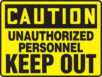 Admittance & Exit Caution Safety Signs: Unauthorized Personnel Keep Out 10" x 14" Aluma-Lite 1/Each - MADM612XL