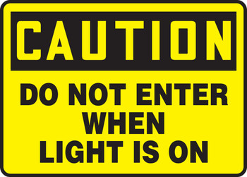 OSHA Caution Safety Sign: Do Not Enter When Light Is On 10" x 14" Aluminum 1/Each - MADM620VA