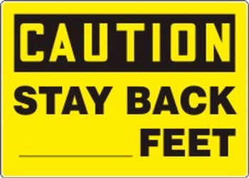 OSHA Caution Safety Sign: Stay Back _Feet 10" x 14" Plastic 1/Each - MADM624VP