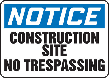 OSHA Notice Safety Sign: Construction Site - No Trespassing 7" x 10" Plastic 1/Each - MADM643VP