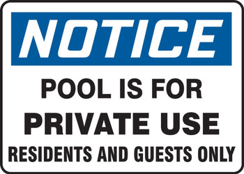 OSHA Notice Safety Sign: Pool Is For Private Use - Residents And Guests Only 7" x 10" Dura-Plastic 1/Each - MADM703XT