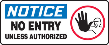 OSHA Notice Safety Sign: No Entry Unless Authorized (Symbol) 7" x 17" Plastic 1/Each - MADM813VP