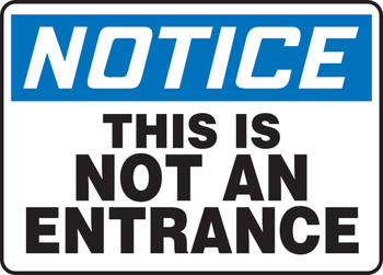 OSHA Notice Safety Sign: This Is Not An Entrance 7" x 10" Plastic - MADM861VP