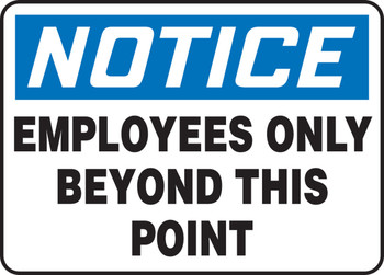 OSHA Notice Safety Sign: Employees Only Beyond This Point 7" x 10" Adhesive Dura-Vinyl - MADM884XV