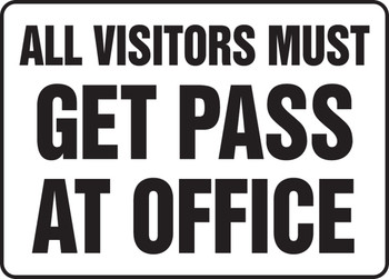 Safety Sign: All Visitors Must Get Pass At Office 10" x 14" Dura-Plastic 1/Each - MADM908XT