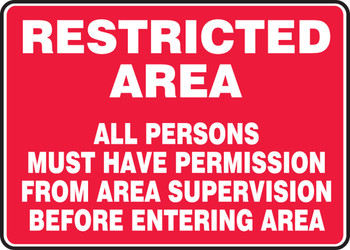 Safety Sign: Restricted Area - All Persons Must Have Permission From Area Supervisor Before Entering Area 10" x 14" Dura-Plastic 1/Each - MADM919XT