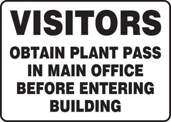 Safety Sign: Visitors - Obtain Plant Pass In Main Office Before Entering Building 10" x 14" Plastic 1/Each - MADM921VP