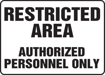 Safety Sign: Restricted Area - Authorized Personnel Only 10" x 14" Dura-Plastic 1/Each - MADM923XT