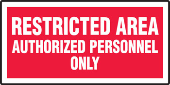 Restricted Area Safety Sign: Authorized Personnel Only 7" x 14" Plastic 1/Each - MADM972VP