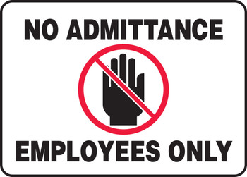 Safety Sign: No Admittance Employees Only 10" x 14" Adhesive Dura-Vinyl 1/Each - MADM987XV