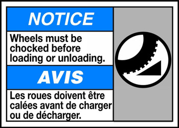 Bilingual ANSI ISO Notice Sign: Wheels Must Be Chocked Before Loading or Unloading 10" x 14" Accu-Shield 1/Each - MAFC886XP