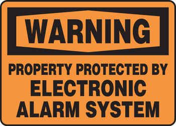OSHA Warning Safety Sign: Property Protected By Electronic Alarm System 10" x 14" Dura-Fiberglass 1/Each - MASE303XF