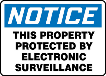 OSHA Notice Safety Sign: This Property Protected By Electronic Surveillance 10" x 14" Adhesive Dura-Vinyl 1/Each - MASE825XV