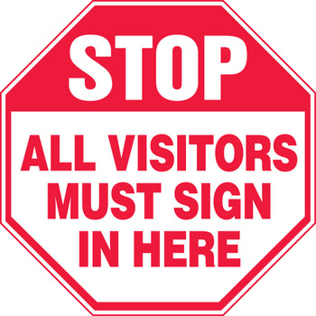 Stop Safety Sign: All Visitors Must Sign In Here Shape: Octagon 12" x 12" Dura-Fiberglass 1/Each - MAST214XF