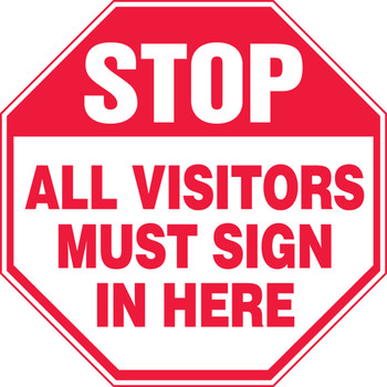 Stop Safety Sign: All Visitors Must Sign In Here Shape: Octagon 12" x 12" Dura-Plastic 1/Each - MAST214XT