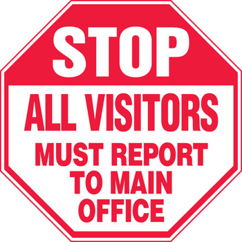 Stop Safety Sign: All Visitors Must Report To Main Office Shape: Octagon 12" x 12" Adhesive Vinyl 1/Each - MAST220VS