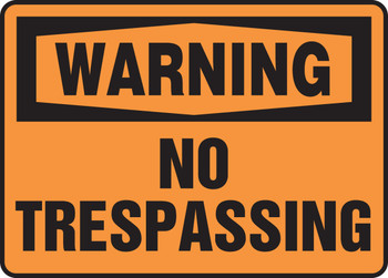 OSHA Warning Safety Sign: No Trespassing English 14" x 20" Adhesive Dura-Vinyl 1/Each - MATR302XV
