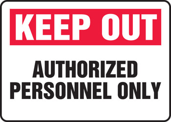 Keep Out Safety Sign: Authorized Personnel Only 7" x 10" Dura-Plastic 1/Each - MATR529XT